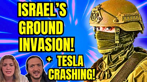 LIVE: Israel Planning Ground Invasion + Tesla Crashing