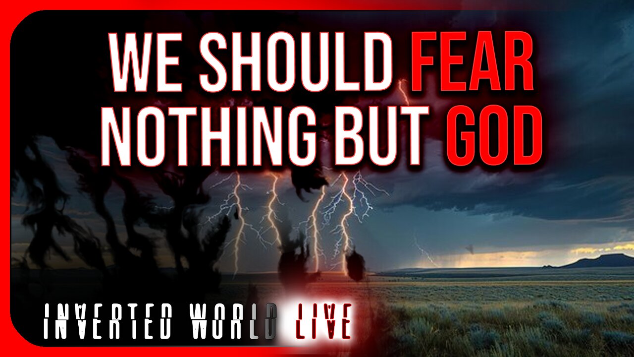 We Should Fear Nothing but GOD