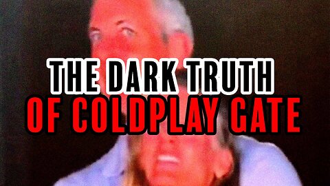 The DARK Truth of Coldplay Gate!