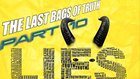 "Unveiling Secrets in Part 10 of The Last Bags of Truth: A Quest for Authenticity"