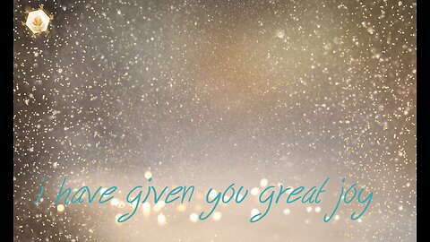 I Have Given You Great Joy 432hz