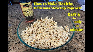 How to Make Perfect, Delicious Stovetop Popcorn! (Easy & In Only 6-Minutes) (Ep. #00126)