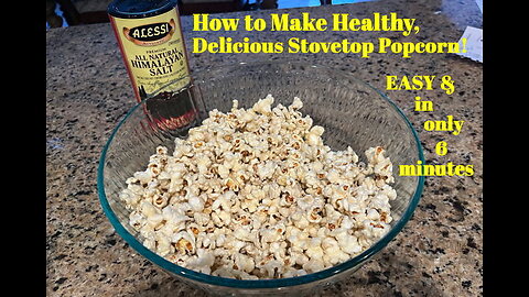 How to Make Perfect, Delicious Stovetop Popcorn! (Easy & In Only 6-Minutes) (Ep. #00126)