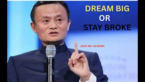 Dream Big or Stay Broke – The Jack Ma Formula You’ve Never Heard
