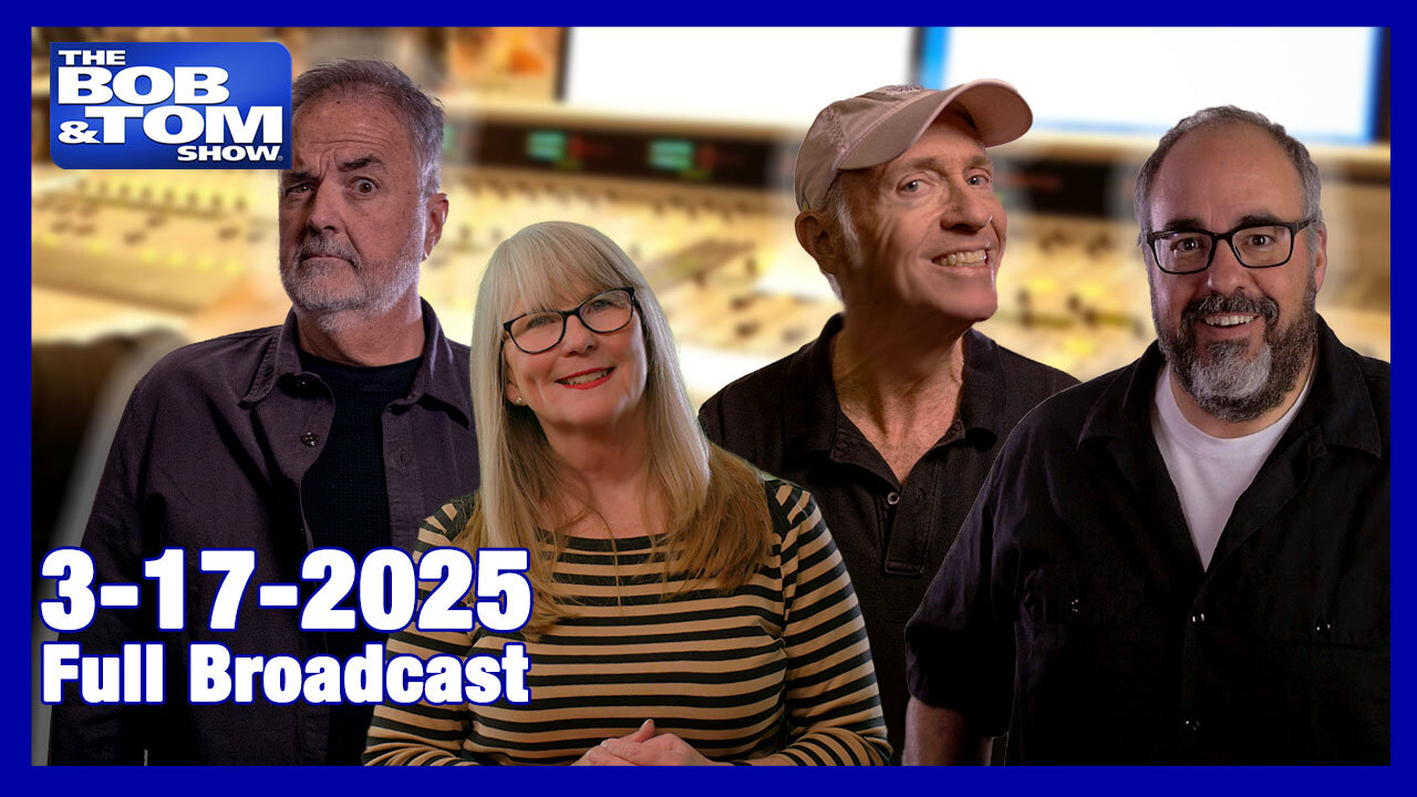 The Bob and Tom Show March 17, 2025