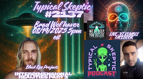 🛸 Lucid Dream ➡️ 6 Timelines & Blackbook Ops – Part 2 | Brad Wol’haver – TSP #2137