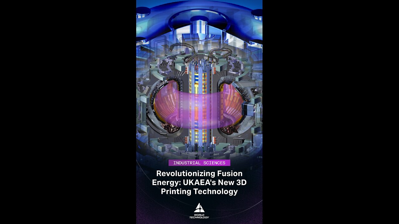 3D Printed Parts Are Making Fusion Energy a Reality #FusionEnergy #3DPrinting #WorldTechnology