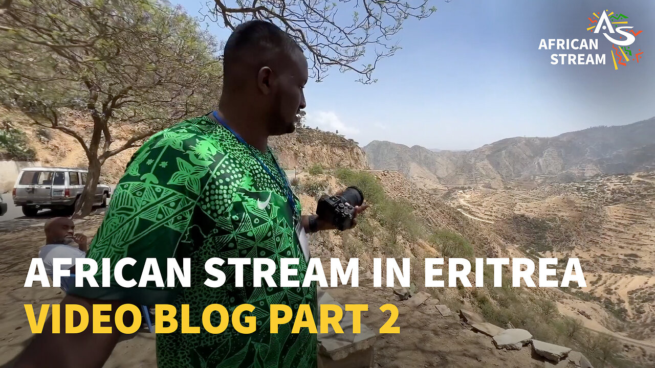 AFRICAN STREAM IN ERITREA VIDEO BLOG PART 2
