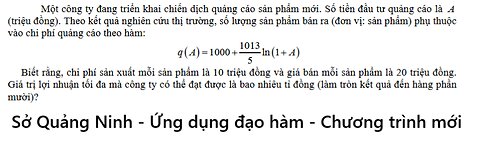 Một công ty đang triển khai chiến dịch quảng cáo sản phẩm mới. Số tiền đầu tư quảng cáo là A