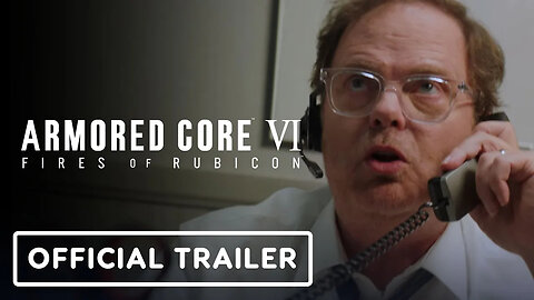 Armored Core 6 - Fires of Rubicon - Official 'Mechless Mutual' Trailer (ft. Rainn Wilson)