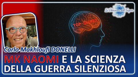 MK Naomi e la scienza della guerra silenziosa - Carlo Makhloufi Donelli