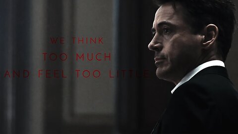 We Think To Much & Feel To Little