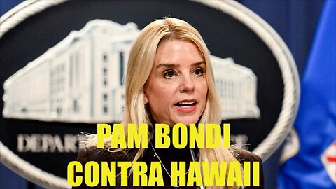 ¿Pam Bondi Vs Hawaii por la 2A?