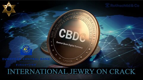 Central Banks [jews] Start Attacking the World w/ their CBDC's