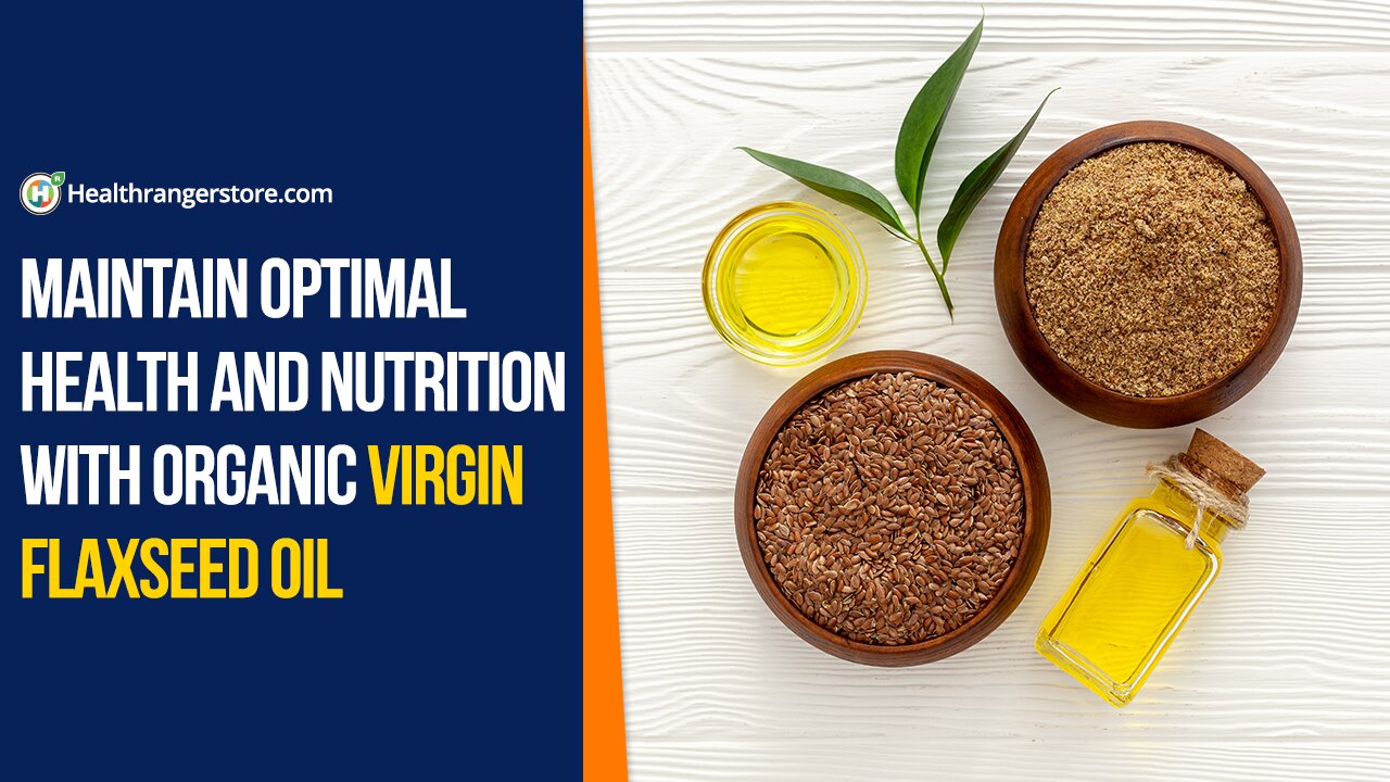 Maintain optimal health and nutrition with Organic Virgin Flaxseed Oil