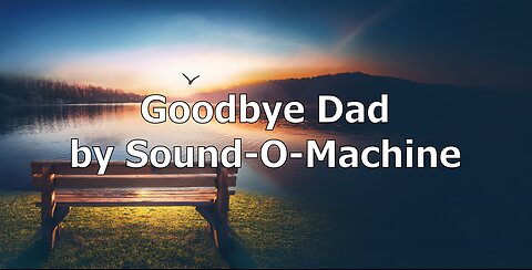 Goodbye Dad | Official Lyrics Video (For All Who Lost a Father)