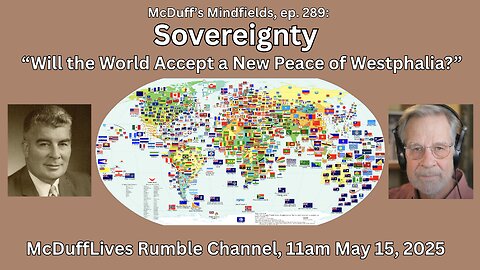 McDuff's Mindfields, ep. 289 "Sovereignty" May 15, 2025