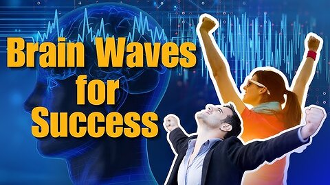 Unlocking Success - Harnessing the Brain Waves for Success