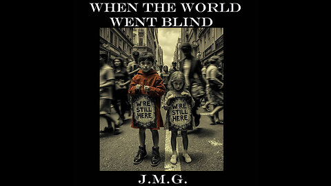 When the World Went Blind by John M. Gunn