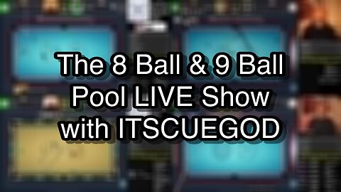 The 8 Ball & 9 Ball Pool LIVE Show with ITSCUEGOD