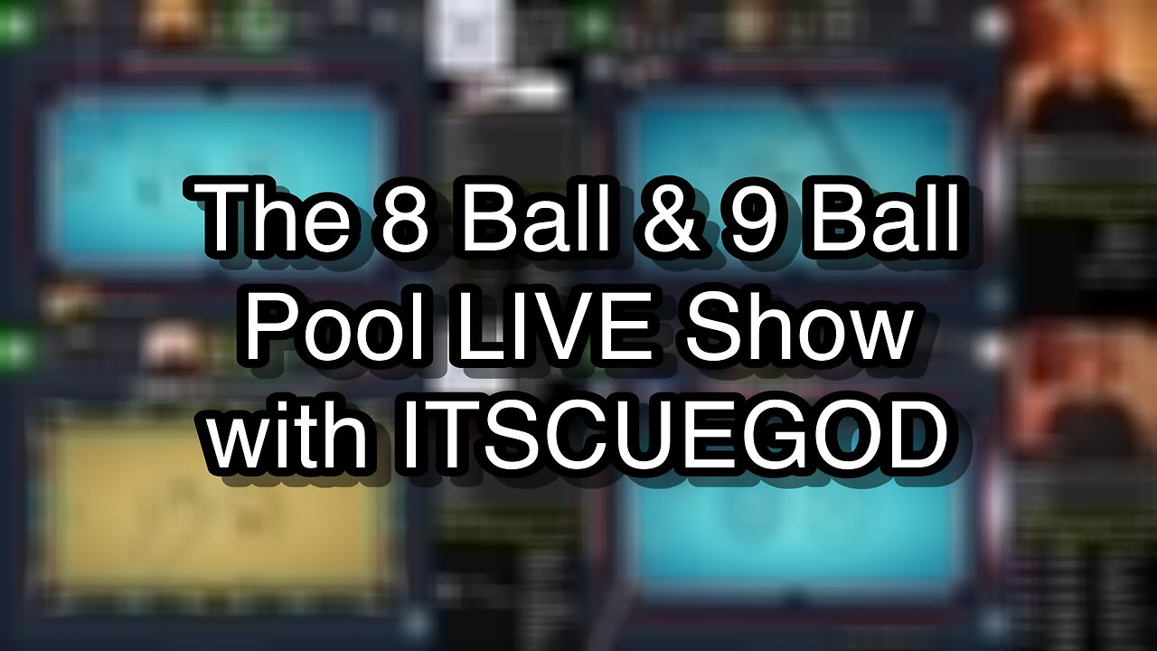 The 8 Ball & 9 Ball Pool LIVE Show with ITSCUEGOD