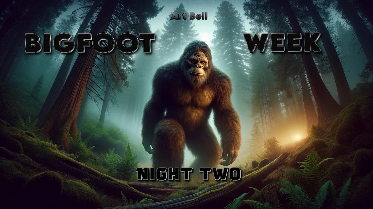 Art Bell - Bigfoot Week Night Two