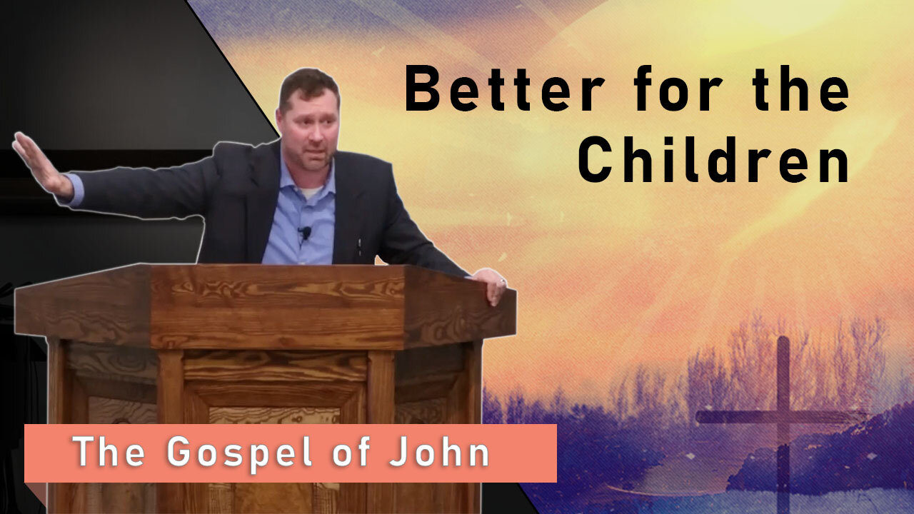 Better for the Children