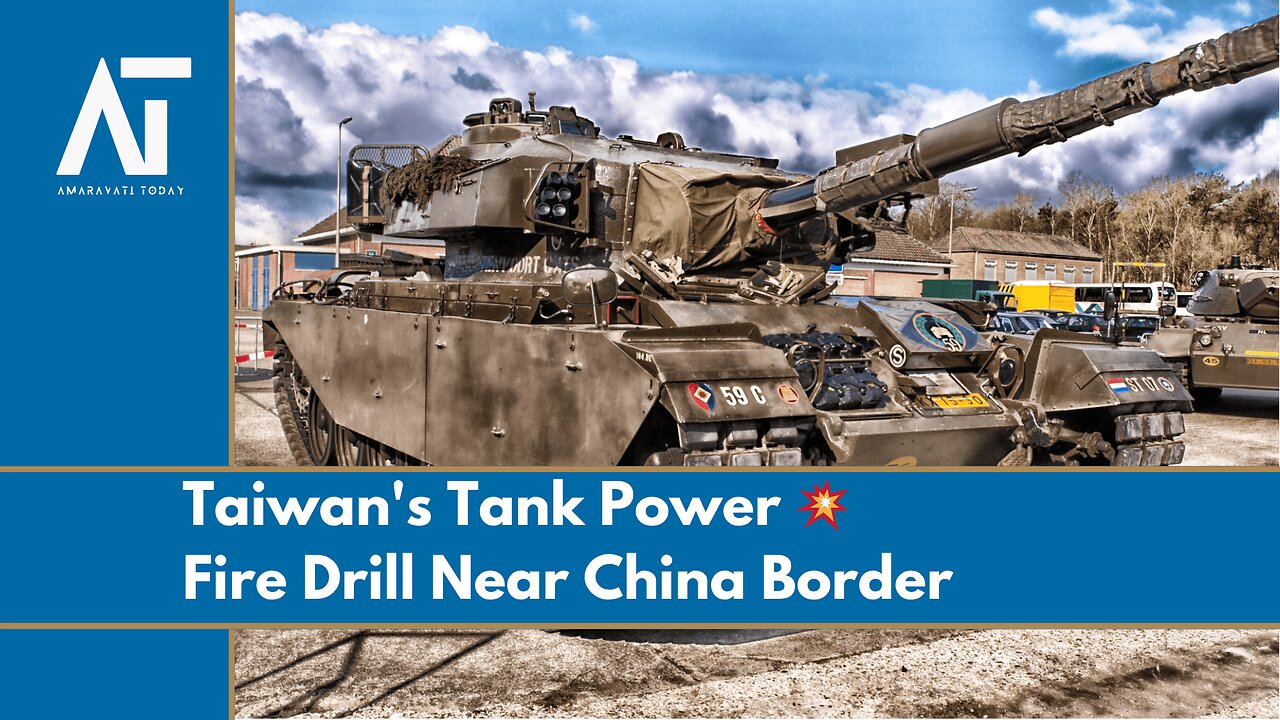 Taiwan Tanks in Action: Live-Fire Drills Amid Rising Tensions | Amaravati Today World News