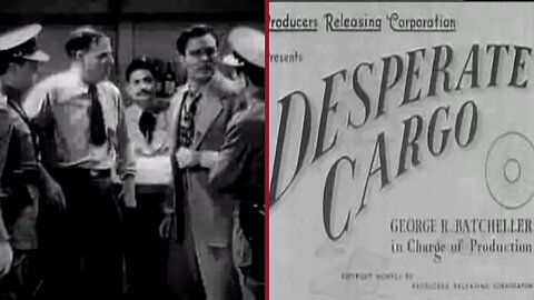 Desperate Cargo (1941) Classic Crime Drama Ralph Byrd & Carol Hughes