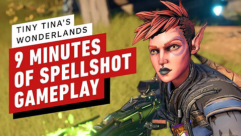 Tiny Tina's Wonderlands - 9 Minutes of Spellshot Gameplay
