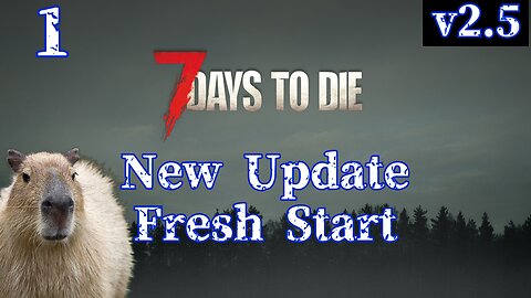 V 2.5 New Update Restart "Survival Revival" | Restart | 7 Days To Die Livestream