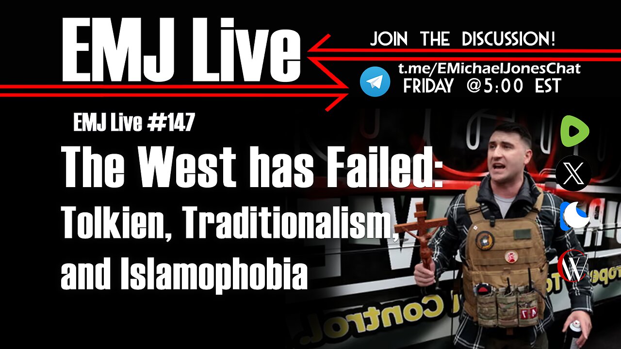 EMJ Live 147: The West has Failed: Tolkien, Traditionalism, and Islamophobia