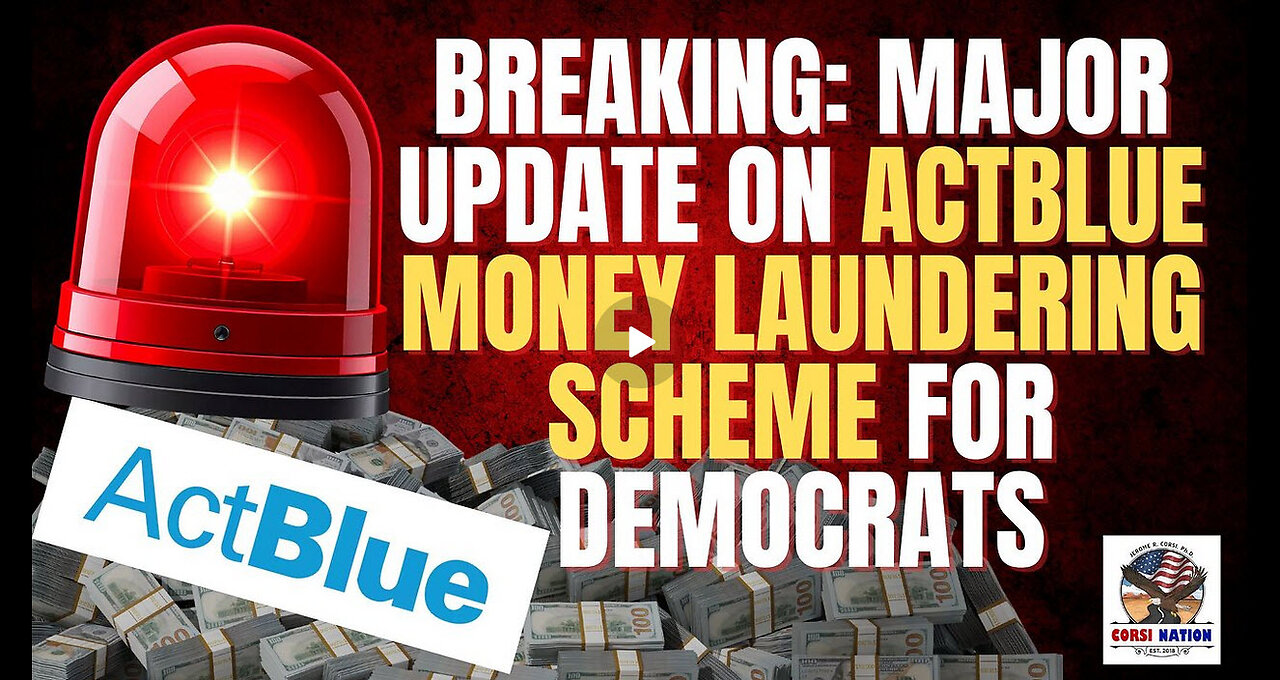 Breaking: Major Update on ActBlue Money Laundering Scheme for Democrats