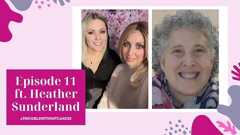 Two Girls With(out) Cancer - S2 E11 - Could It Actually be Mold?!