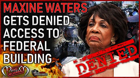 Rep. Maxine Waters finds out her "congressional authority" doesn't open all doors. 