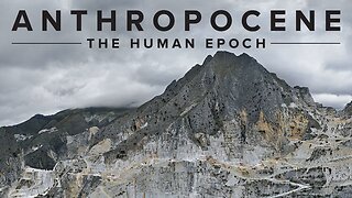 Anthropocene: The Human Epoch (2018) documentary