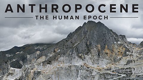 Anthropocene: The Human Epoch (2018) documentary