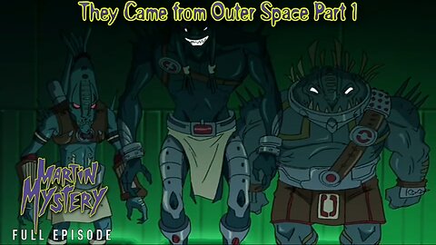 FULL EPISODE - Martin Mystery Season 2 - Episode 1: They Came from Outer Space Part 1