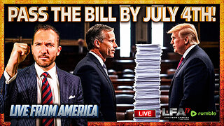 PASS THE BILL BY JULY 4TH! | LIVE FROM AMERICA 6.27.25 11AM