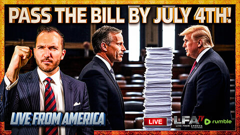 PASS THE BILL BY JULY 4TH! | LIVE FROM AMERICA 6.27.25 11AM