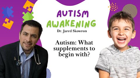 Autism: What supplements to begin with?
