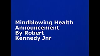 Mind blowing Health Announcement by Robert Kennedy Junior (MAHA)
