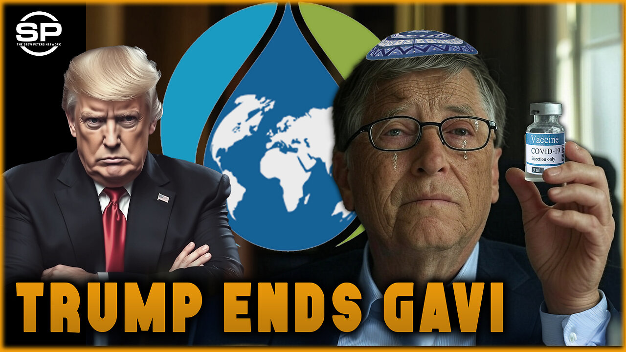 Trump ENDS Funding for the GAVI Vaccine Alliance!
