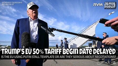 E2094: Trump Delays EU Tariffs to July 9th 05/28/25