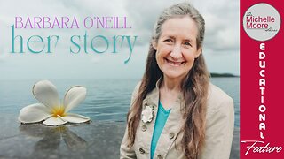 Educational Feature: Barbara O'Neill Her Story | The Michelle Moore Show (Feb 17, 2026)