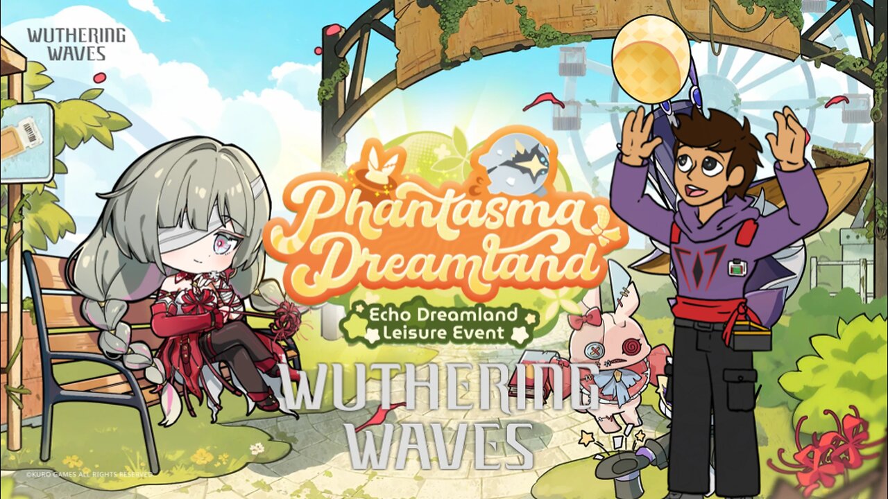 Wuthering Waves: Phantasma Dreamland (Event Quest) Chill Friday Streaming "ODD JOBS OFFICE"