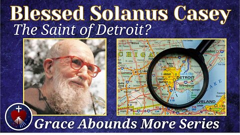 Sharon Amaya - Blessed Solanus Casey - The Saint of Detroit? Divine Mercy Prayer Meeting