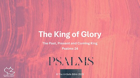 PSalm 24 The King of Glory