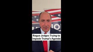 Rogue Judges Trying to Impede Trump’s Agenda