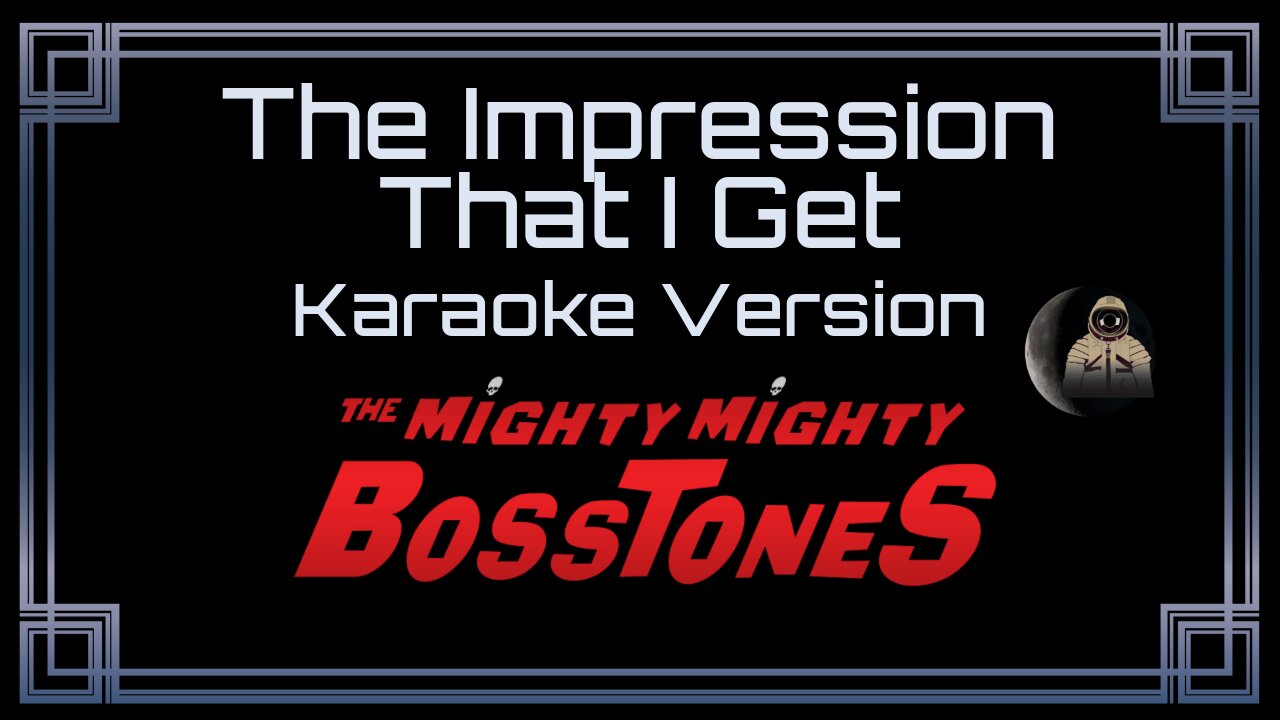The Mighty Mighty BossTones - The Impression That I Get (CC)
